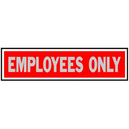 HY-KO Products 409 Employees ONLY Self Adhesive Aluminum Sign, 2 in x 8 in, Silver/Red